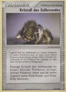 Kristall des Stillstandes